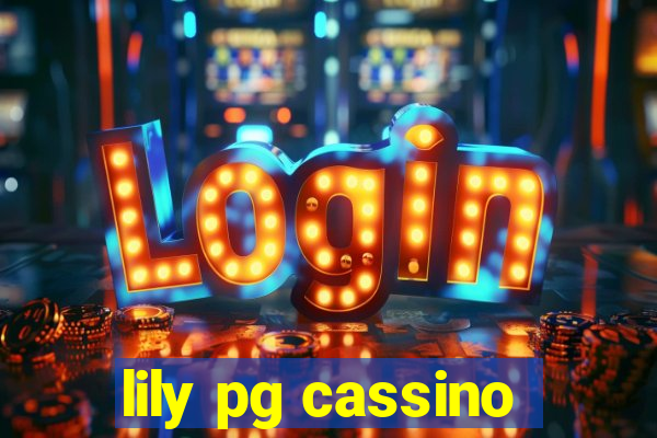 lily pg cassino